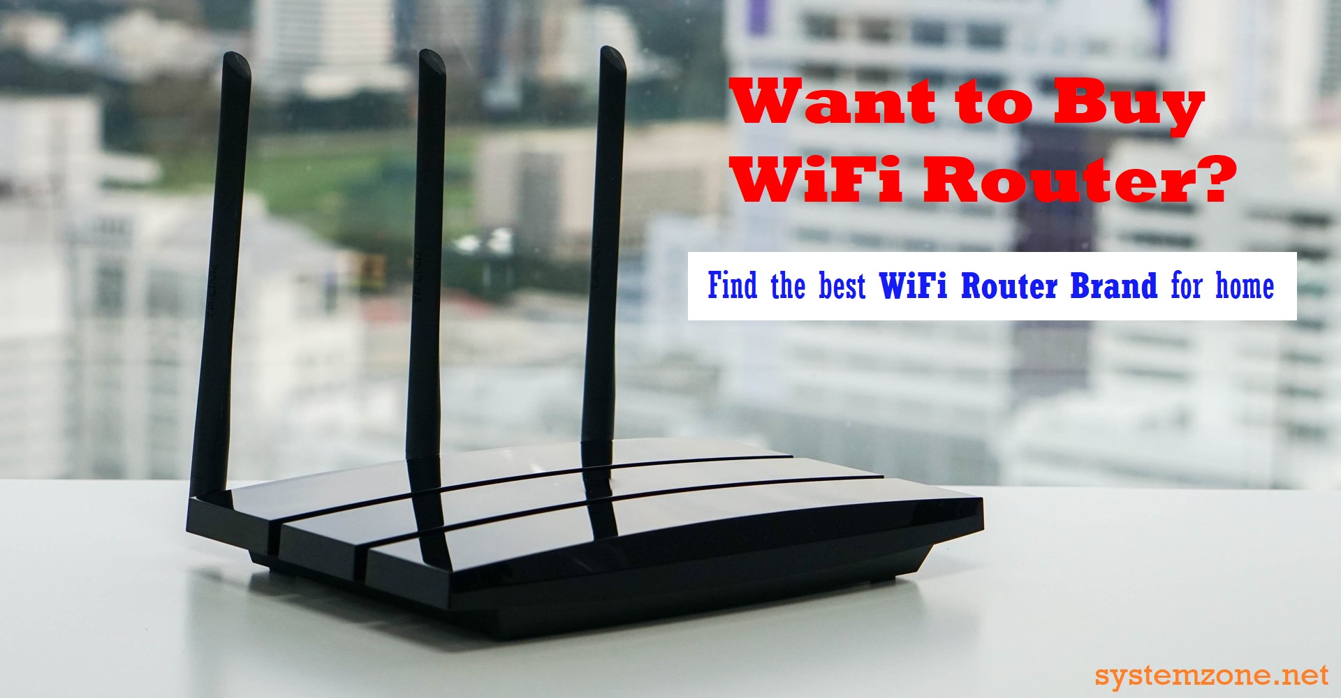7 Best WiFi Router Brands For Home Or Apartment System Zone