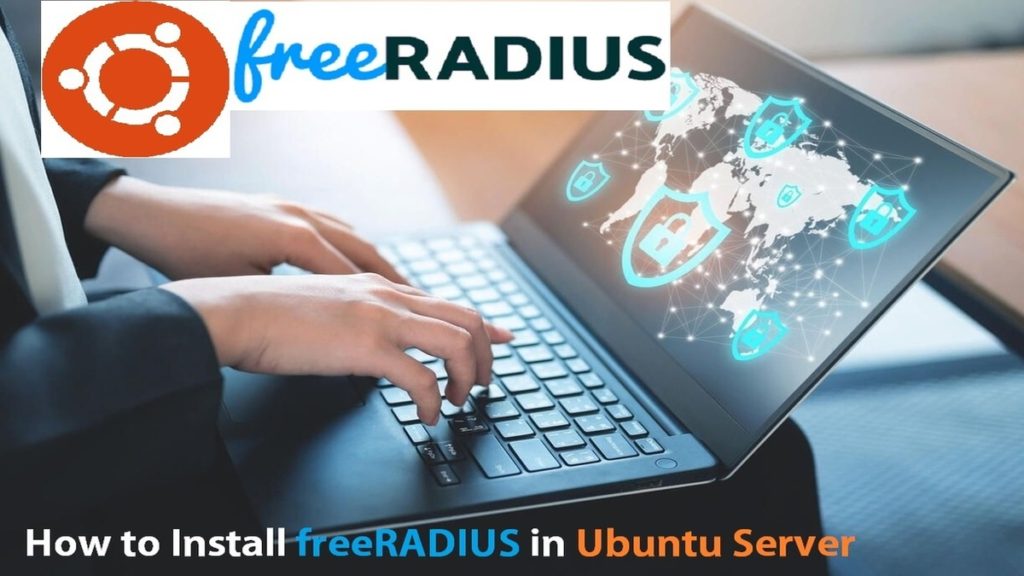How to install and configure freeRADIUS in Ubuntu Server