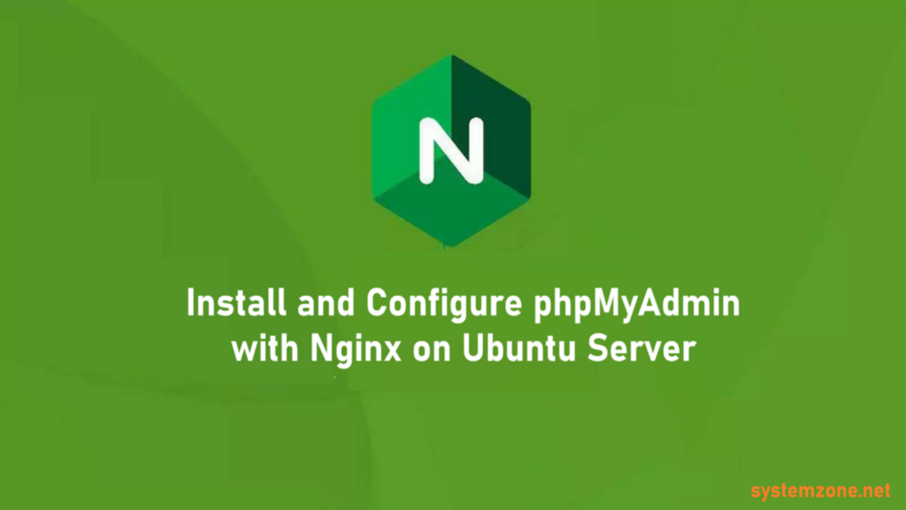 phpMyAdmin with NGINX – Installation and Configuration